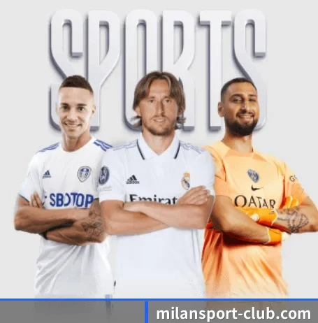 米兰体育 APP 界面(MILANSPORT)